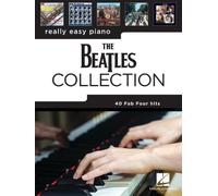 The Beatles Collection - Really Easy Piano Songbook | 40 Beginner Piano Arrangements with Chords and Lyrics | Easy Piano Sheet Music Book for Students Teachers Adult Learners Practice Lessons