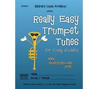Really Easy Trumpet Tunes: for Young Students (Really Easy Tunes for Young Students)