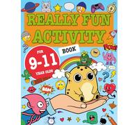 Really Fun Activity Book For 9-11 Year Olds: Fun & educational activity book for nine to eleven year old children