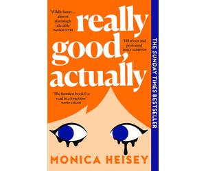 Really Good Actually: The funny relatable No 2 Sunday Times Bestseller | 2023
