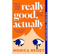 Really Good, Actually: The funny, relatable No., Heisey Paperback.