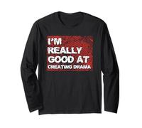 Really Good at Creating Drama Bold Statement Cool Charm Long Sleeve T-Shirt