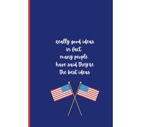 Really good ideas. In fact, many people have said they’re the best ideas.: a notebook for very stable geniuses