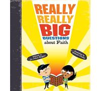 Really Really Big Questions About Faith: 4