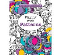Really RELAXING Colouring Book 1: Playing with Patterns: Volume 1