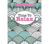 Really Relaxing Colouring Book 13: Time To RELAX: Volume 13