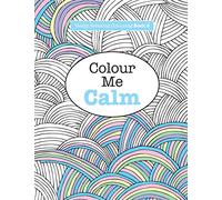 Really RELAXING Colouring Book 2: Colour Me Calm: Volume 2