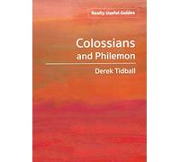 Really Useful Guides: Colossians And Philemon