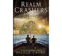 Realm Crashers and the Curse of Chaos: A Realm Crashers Novel