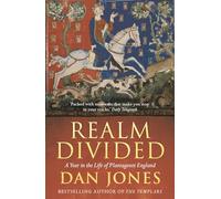 Realm Divided: A Year in the Life of Plantagenet England