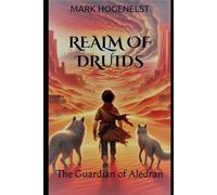 REALM OF DRUIDS: The Guardian of Aledran: 2 (The Moonstone Chronicles)