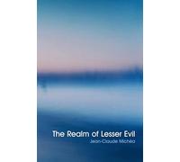 Realm of Lesser Evil: An Essay on Liberal Civilization