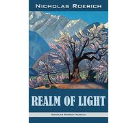 Realm of Light (Nicholas Roerich: Collected Writings)