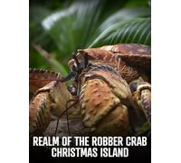 Realm of the Robber Crab - Christmas Island