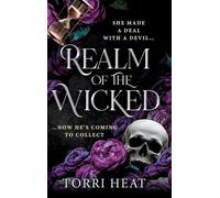 Realm of the Wicked: The brand new dark romantasy featuring a deal with a devil, a gothic underworld and paranormal spice from Torri Heat for 2026