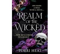 Realm of the Wicked: The brand new dark romantasy featuring a deal with a devil, a gothic underworld and paranormal spice from Torri Heat for 2026