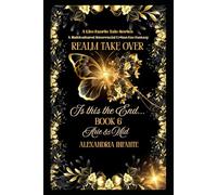 Realm Takeover: Is This the End... (A Lite Farie Tale Series...)