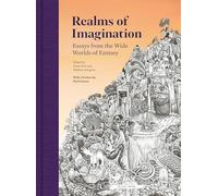 Realms of Imagination : Essays from the Wide Worlds of Fantasy