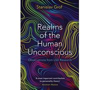 Realms of the Human Unconscious: Observations from LSD Research (Main)