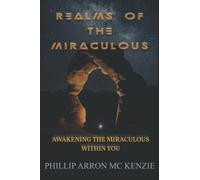 Realms Of The Miraculous: Awakening The Miraculous Within You