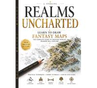 Realms Uncharted | The Complete Guide to Drawing Fantasy Maps: Learn Cartography, Worldbuilding & Hand-Drawn Map Design.