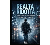 Realtà ridotta: Quando la realtà non ha più bisogno di te