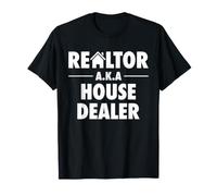 Realtor A.K.A. House Dealer Funny Real Estate Agent T-Shirt
