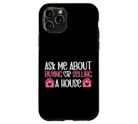 Realtor Ask Me About Buying Or Selling A House Case for iPhone 11 Pro