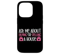 Realtor Ask Me About Buying Or Selling A House Case for iPhone 14 Pro