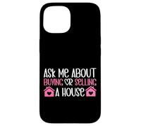 Realtor Ask Me About Buying Or Selling A House Case for iPhone 15