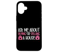 Realtor Ask Me About Buying Or Selling A House Case for iPhone 16 Plus