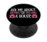 Realtor Ask Me About Buying Or Selling A House PopSockets Adhesive PopGrip