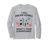 Realtor I Sell Dream Homes What's Your Superpower Long Sleeve T-Shirt