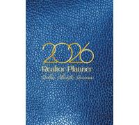 Realtor Planner 2026 | Real Estate Sales & Client Organizer | Daily Agenda for Realtors - Sapphire Edition: Daily Sales Tracker, CRM for Clients, Marketing Tasks, Yearly Goals & Motivation