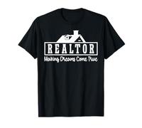 Realtor Realtor Making Dreams Come True T-Shirt