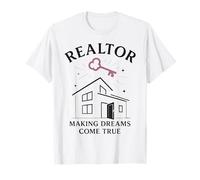 Realtor Realtor Making Dreams Come True T-Shirt