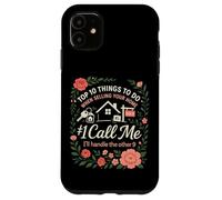Realtor Top 10 Things To Do When Selling Your Home #1 Call Case for iPhone 11