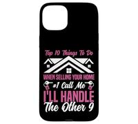 Realtor Top 10 Things To Do When Selling Your Home #1 Call Case for iPhone 15 Plus
