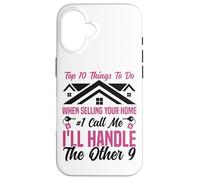 Realtor Top 10 Things To Do When Selling Your Home #1 Call Case for iPhone 16