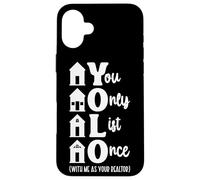 Realtor Yolo You Only List Once With Me As Your Realtor Case for iPhone 16 Plus