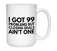 Realtors Coffee Mug 15Oz White - for Women Real Estate Agent Salesman Employees - Closers Sold - I Got 99 Problems But Closing Deals Ain't One