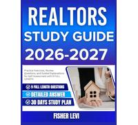 REALTORS STUDY GUIDE 2026-2027: Practice Exercises, Review Questions, and Guided Explanations for Self Assessment with 9 full length Questions and Answer