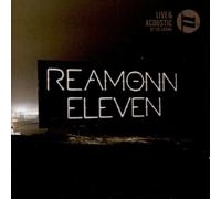 REAMONN - ELEVEN-LIVE & ACOUSTIC AT THE CASINO (NACHFOLGEV CD 2 NEW