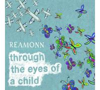 Reamonn - Through the Eyes of a Child