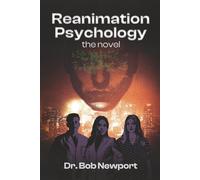Reanimation Psychology: The Novel
