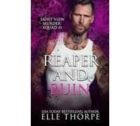 Reaper and Ruin: 3 (Saint View Murder Squad)