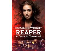 Reaper: Enter an addictive world of sizzlingly hot paranormal romance . . . (The Dark in You)