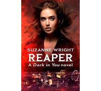 Reaper: Enter an addictive world of sizzlingly hot paranormal romance . . . (The Dark in You)