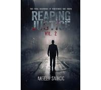 Reaping Justice Volume II: The Final Reckoning of Vengeance and Truth