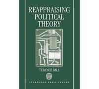 Reappraising Political Theory: Revisionist Studies in the History of Political T